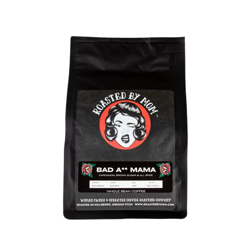 Bad A. Mama, Roasted by Mom Coffee