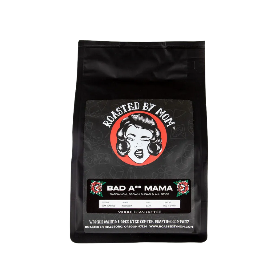 Bad A. Mama - Roasted by Mom Coffee