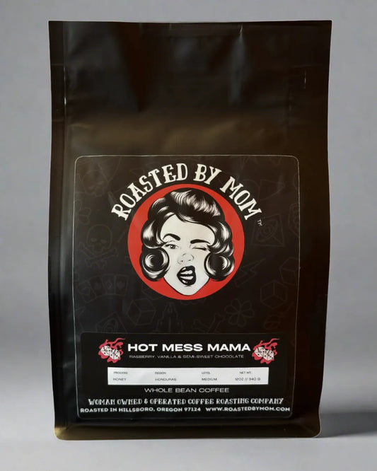 Hot Mess Mama Medium Roast, Roasted by Mom Coffee