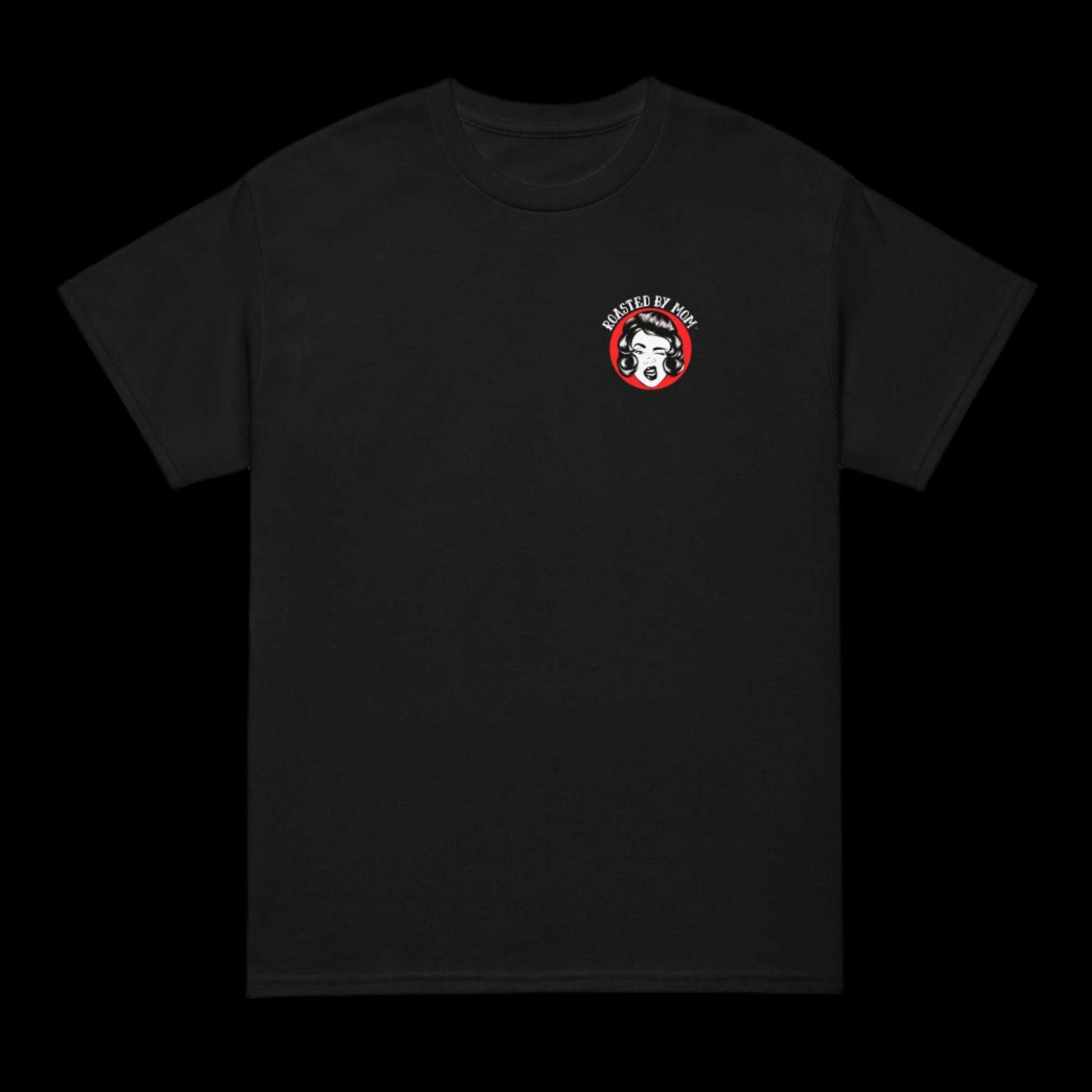 Roasting Misogyny_ Roasted By Mom Coffee Front tshirt